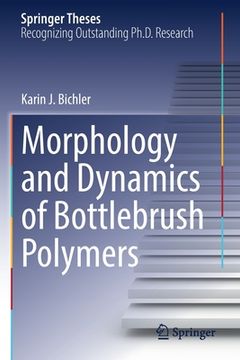 portada Morphology and Dynamics of Bottlebrush Polymers (in English)