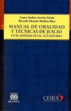 portada MANUAL DE ORALIDAD Y TÉCNICAS DE JUICIO EN EL SISTEMA PENAL ACUSATORIO