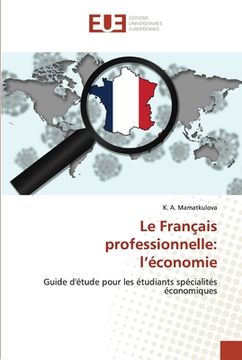 portada Le Français professionnelle: l'économie (en Francés)