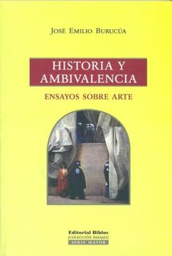 portada Historia y Ambivalencia. Ensayos Sobre Arte (in Spanish)
