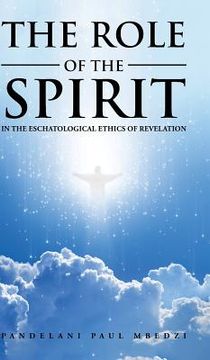 portada The Role of the Spirit in the Eschatological Ethics of Revelation