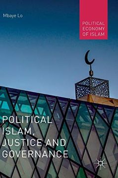 portada Political Islam, Justice and Governance (Political Economy of Islam) (en Inglés)