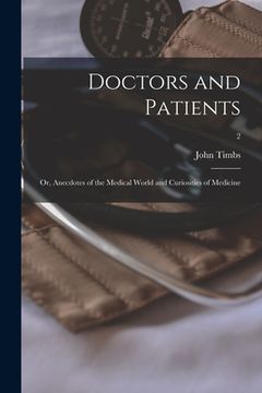 portada Doctors and Patients; or, Anecdotes of the Medical World and Curiosities of Medicine; 2