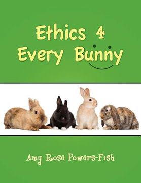 portada ethics 4 every bunny (en Inglés)