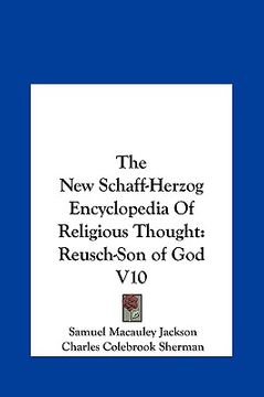 portada the new schaff-herzog encyclopedia of religious thought: reusch-son of god v10 (en Inglés)