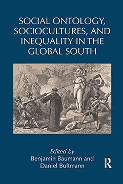 portada Social Ontology, Sociocultures, and Inequality in the Global South (Routledge Studies in Emerging Societies) (en Inglés)