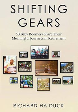 portada Shifting Gears: 50 Baby Boomers Share Their Meaningful Journeys in Retirement (en Inglés)