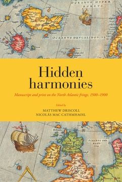 portada Hidden Harmonies: Manuscript and Print on the North Atlantic Fringe, 1500-1900 Volume 54
