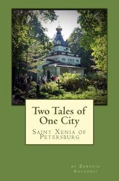 portada Two Tales of One City: St. Xenia of Petersburg (en Inglés)