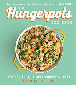 portada The Hungerpots Cookbook: Over 70 Super-Simple One-Pot Dishes! (en Inglés)
