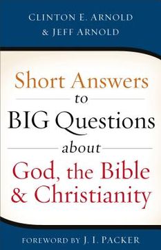 portada Short Answers to Big Questions about God, the Bible, and Christianity (in English)