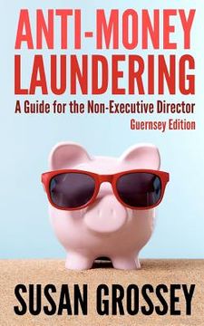 portada anti-money laundering: a guide for the non-executive director (guernsey edition) (en Inglés)