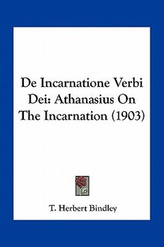 portada de incarnatione verbi dei: athanasius on the incarnation (1903) (in English)