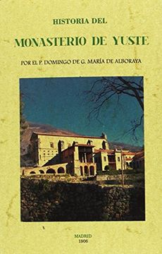 portada Historia del Monasterio de Yuste (in Spanish)