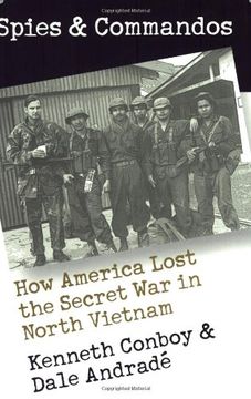 portada Spies and Commandos: How America Lost the Secret war in North Vietnam (Modern war Studies) (en Inglés)