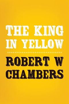 portada The King in Yellow: Original and Unabridged (en Inglés)