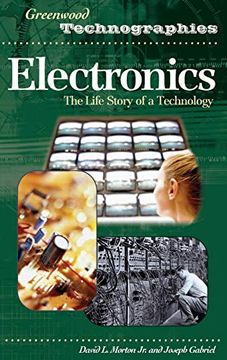 portada Electronics: The Life Story of a Technology (Greenwood Technographies) (en Inglés)