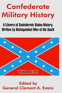 portada confederate military history: a library of confederate states history, written by distinguished men of the south (volume ix) (en Inglés)