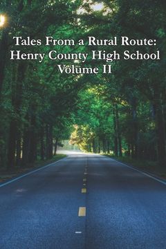 portada Tales From a Rural Route: Henry County High School Volume II (in English)