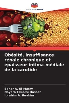 portada Obésité, insuffisance rénale chronique et épaisseur intima-médiale de la carotide (en Francés)