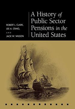 portada A History of Public Sector Pensions in the United States (en Inglés)