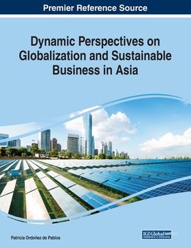 portada Dynamic Perspectives on Globalization and Sustainable Business in Asia (en Inglés)
