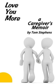 portada Love You More: A Caregiver's Memoir (en Inglés)