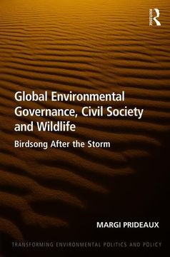 portada Global Environmental Governance, Civil Society and Wildlife: Birdsong After the Storm (en Inglés)