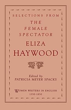 portada Selections From the Female Spectator (Women Writers in English 1350-1850) 