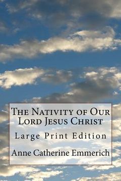 portada The Nativity of Our Lord Jesus Christ: Large Print Edition (in English)