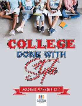 portada College Done with Style Academic Planner 8.5x11 (en Inglés)