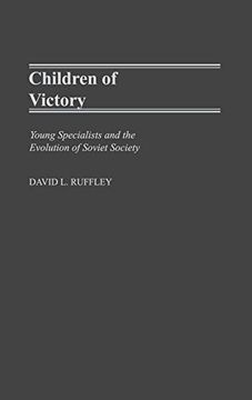portada Children of Victory: Young Specialists and the Evolution of Soviet Society 