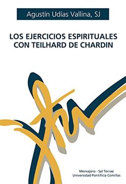 portada Los Ejercicios Espirituales con Teilhard de Chardin (in Spanish)