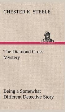 portada the diamond cross mystery being a somewhat different detective story (en Inglés)