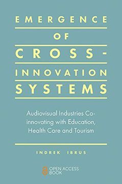 portada Emergence of Cross-Innovation Systems: Audiovisual Industries Co-Innovating With Education, Health Care and Tourism (en Inglés)
