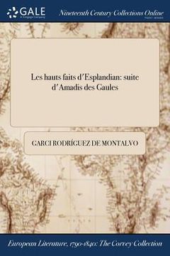portada Les hauts faits d'Esplandian: suite d'Amadis des Gaules (in French)