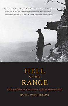portada Hell on the Range: A Story of Honor, Conscience, and the American West (Lamar Series in Western History (Yale)) (en Inglés)