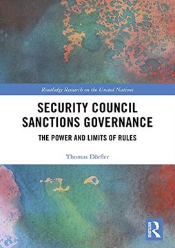 portada Security Council Sanctions Governance: The Power and Limits of Rules (Routledge Research on the United Nations (Un)) 