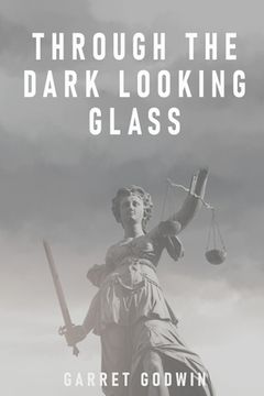 portada Through the Dark Looking Glass (en Inglés)