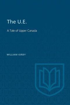 portada The U. E. A Tale of Upper Canada (en Inglés)
