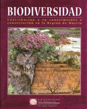 Biodiversidad: Contribucion a su Conocimiento y Conservacion en l a Region de Murcia (in Spanish)