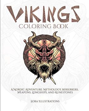 portada Vikings Coloring Book: A Nordic Adventure. Mythology, Bersekers, Weapons, Longships, and Runestones 