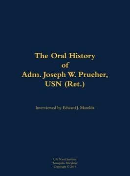 portada Oral History of Adm. Joseph W. Prueher, USN (Ret.)