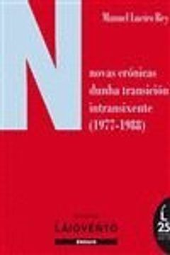 portada NOVAS CRÓNICAS DUNHA TRANSICIÓN INTRANSIXENTE (1977-1988)