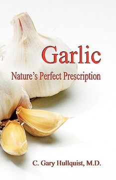 portada garlic-nature's perfect prescription (en Inglés)
