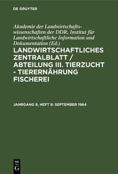 portada Landwirtschaftliches Zentralblatt / Abteilung Iii. Tierzucht - Tierernährung Fischerei, Jahrgang 9, Heft 9, September 1964 (en Alemán)