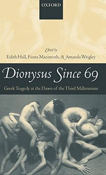 portada Dionysus Since 69: Greek Tragedy at the Dawn of the Third Millennium (in English)