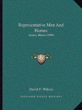 portada representative men and homes: quincy, illinois (1899) (en Inglés)