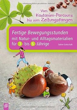 portada Vom Kastanien-Parcours bis zum Zeitungsfangen: Fertige Bewegungsstunden mit Natur- und Alltagsmaterialien für 3- bis 6-Jährige (en Alemán)