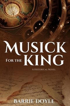 portada Musick for the King: A Historical Novel (in English)
